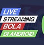 Live Fafa Hari Ini Bola Live Malam Ini 2024